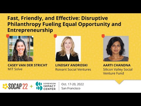 Fast, Friendly, &amp; Effective: Disruptive Philanthropy Fueling Equal Opportunity and Entrepreneurship