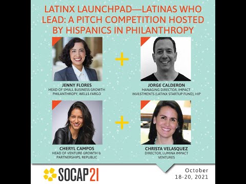 SOCAP21 - Latinx Launchpad: a pitch competition hosted by Hispanics in Philanthropy