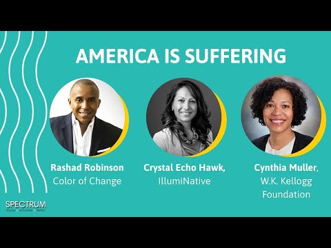 Rashad Robinson, Crystal Echo Hawk, &amp; Cynthia Muller on how America is Suffering
