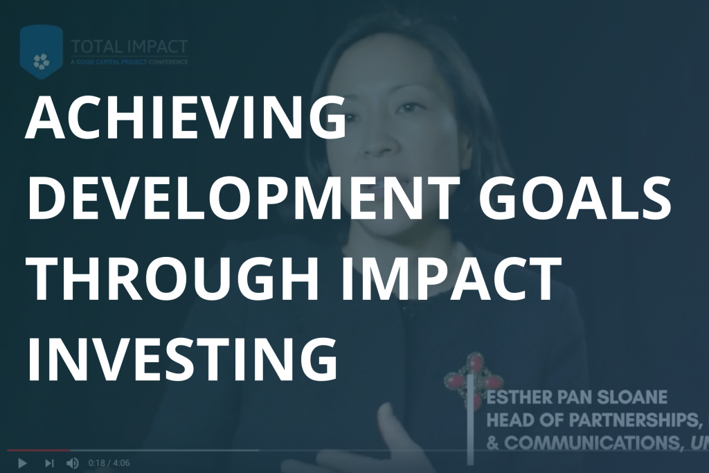 Achieving Development Goals Through Impact Investing