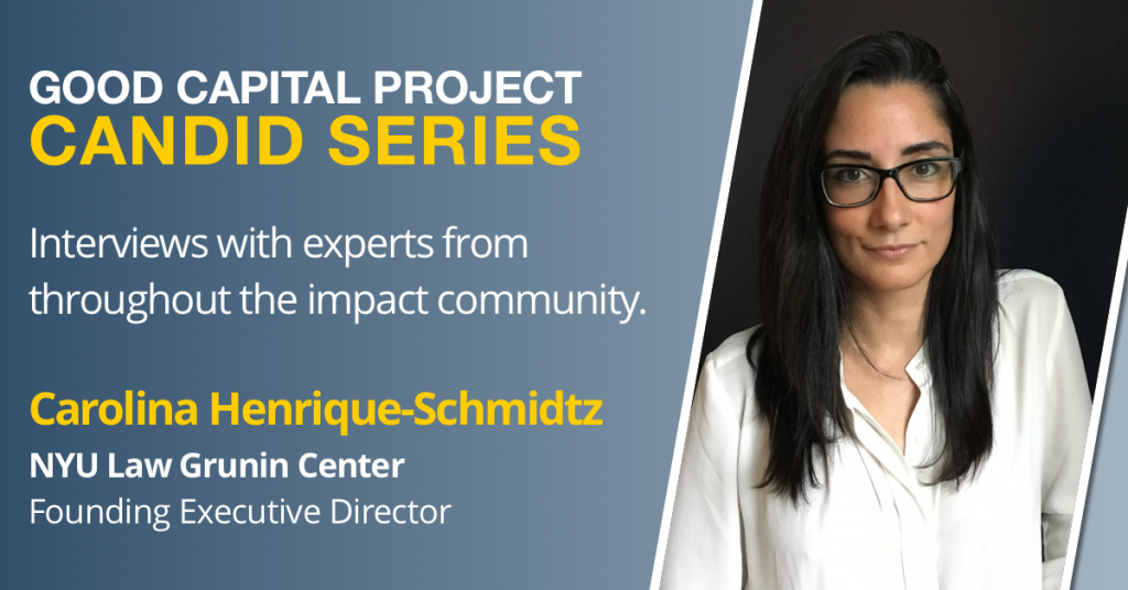 Carolina Henriquez-Schmitz, The Grunin Center for Law and Social Entrepreneurship - GCP Candid Series