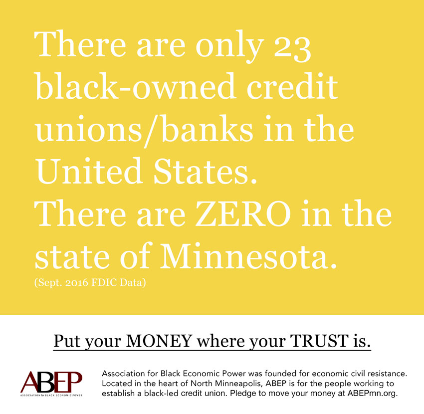 There are only 23 black-owned credit unions/banks in the United States. There are ZERO in the state of Minnesota.