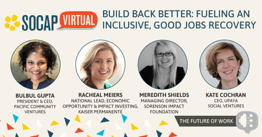 How Creating Jobs Can Help Us Build Back Better: Watch the Conversation From SOCAP Virtual