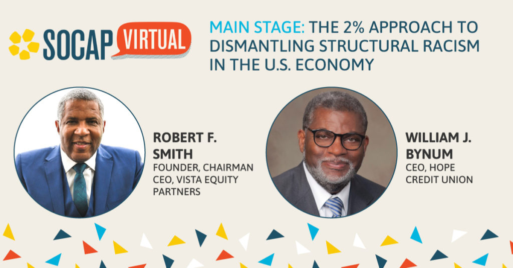 Dismantling Structural Racism: Vista Equity Partners’ Robert F. Smith on the 2% Solution, a Conversation from SOCAP Virtual 20