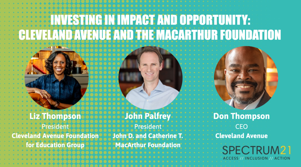 SPECTRUM21 - Investing in Impact and Opportunity: Cleveland Avenue and the MacArthur Foundation