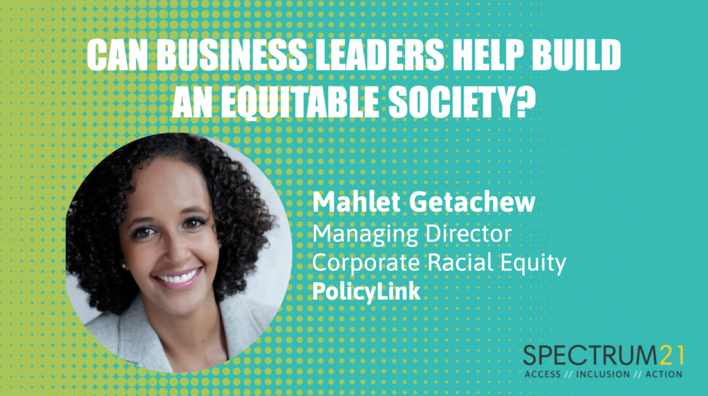 SPECTRUM21 - Can Business Leaders Help Build an Equitable Society?