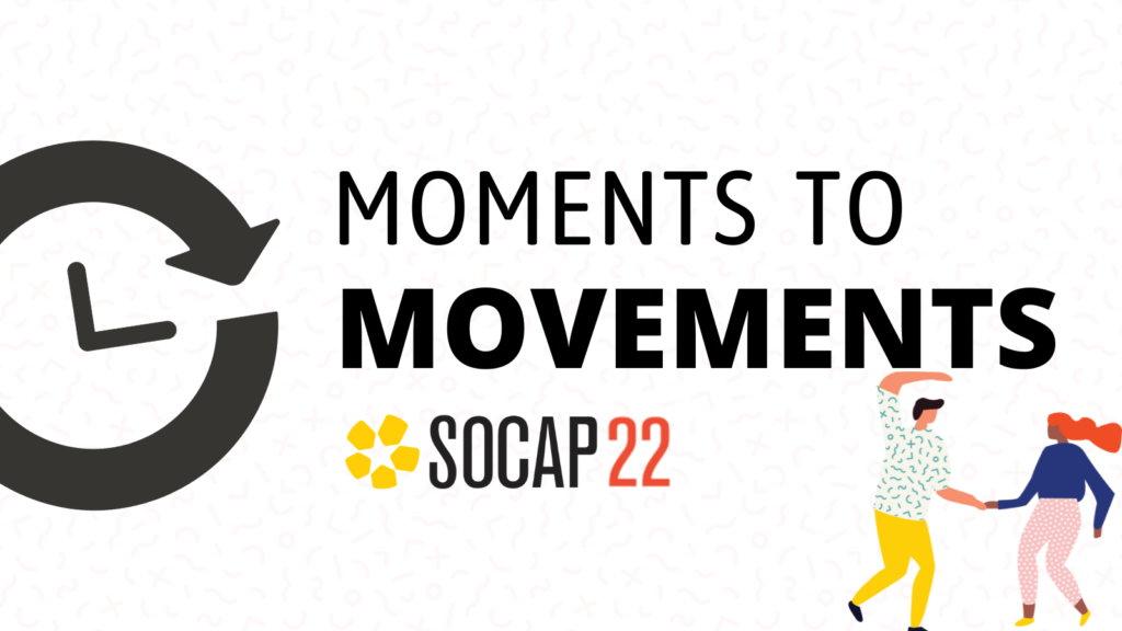 Moments to Movements SOCAP22 Graphic