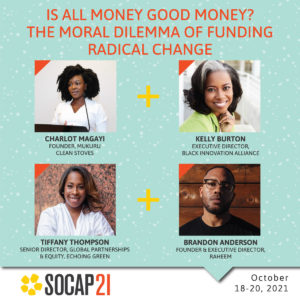 SOCAP21 session: Is All Money Good Money? The Moral Dilemma of Funding Radical Change