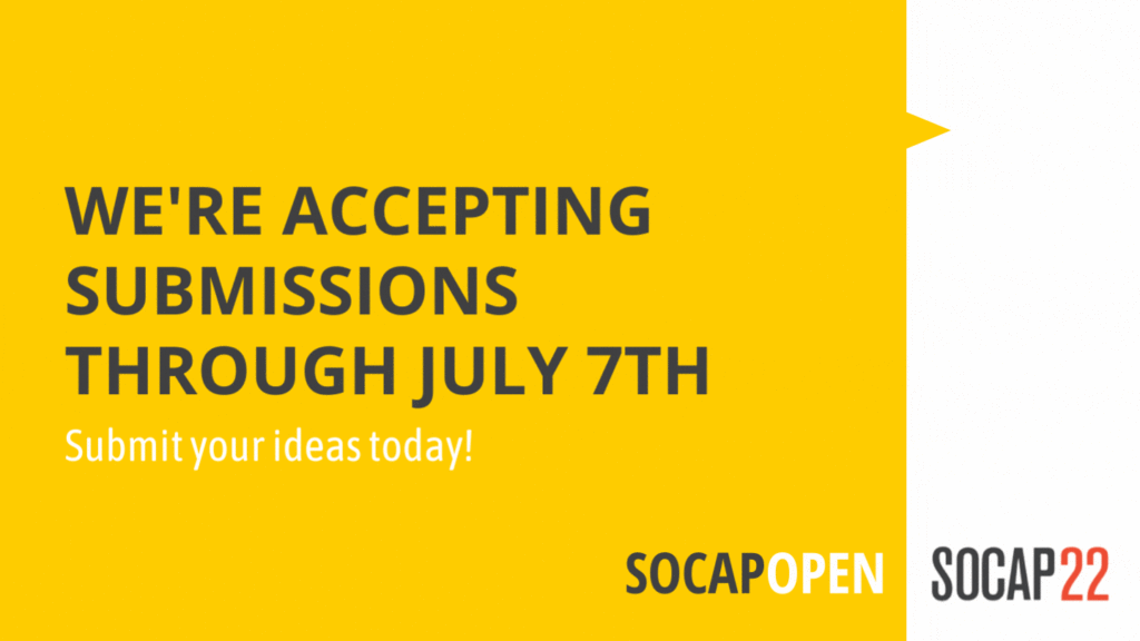 SOCAP Open graphic that reads "we're accepting submissions now through July 8"