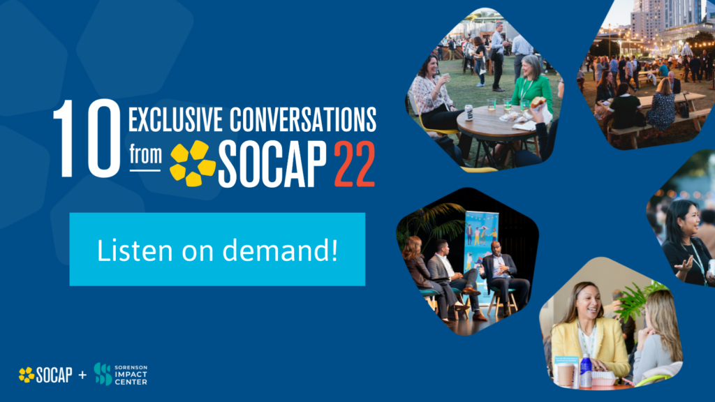 Listen to 10 Exclusive Conversations From SOCAP22 On Demand