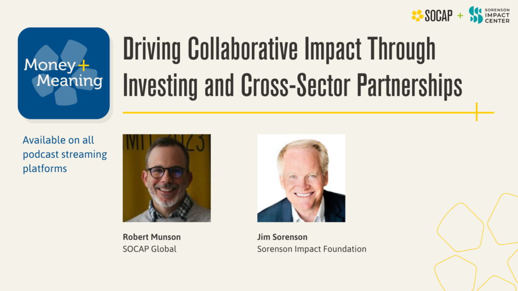 Driving Collaborative Impact Through Investing and Cross-Sector Partnerships