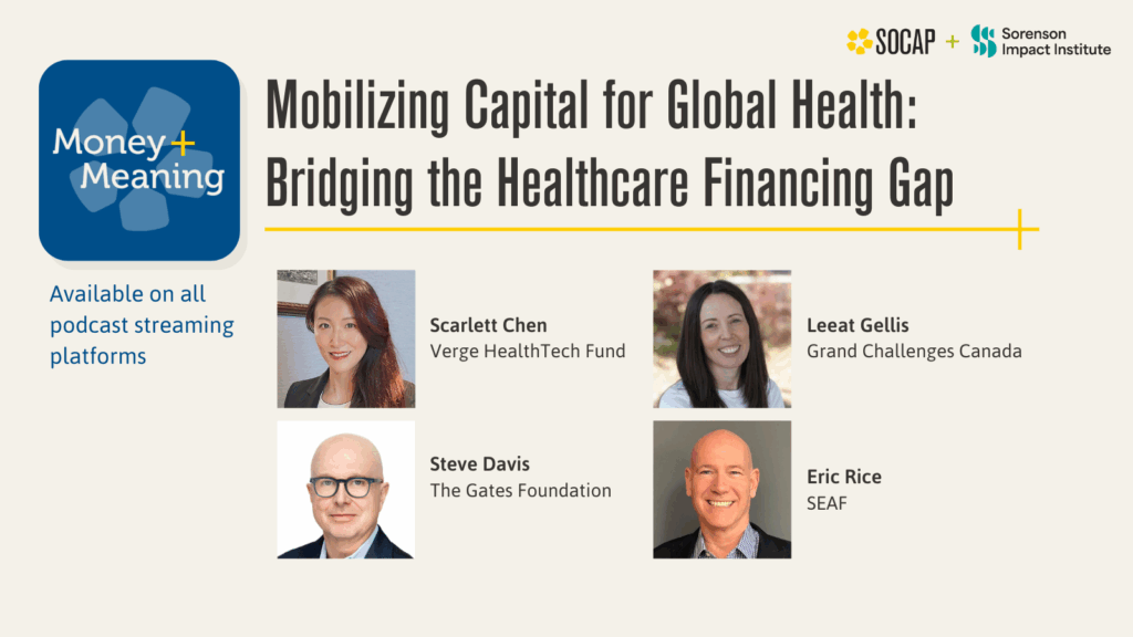 Mobilizing Capital for Global Health: Bridging the Healthcare Financing Gap