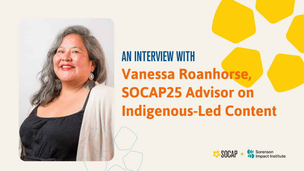 Uplifting Indigenous-Led Solutions to Create a Mindset of Shared Abundance at SOCAP25